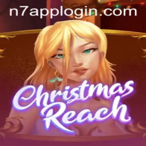 ChristmasReach: Embark on a Festive Adventure with N7APP