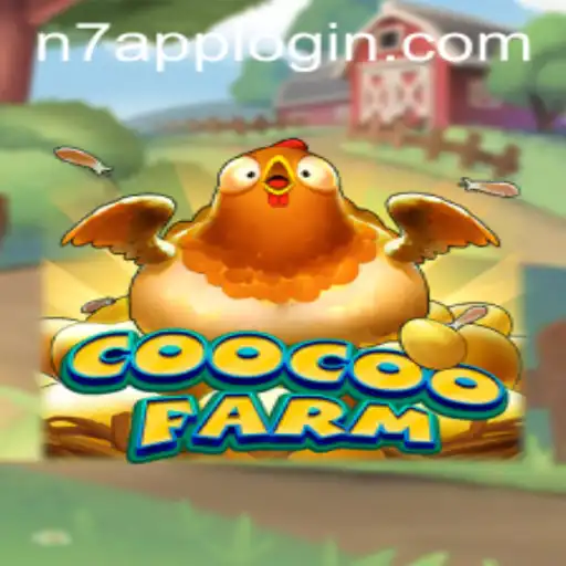 Explore the Fascinating World of CooCooFarm with N7APP