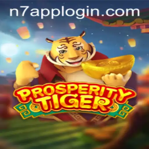Discovering ProsperityTiger: An In-Depth Look at the Exciting New Game N7APP